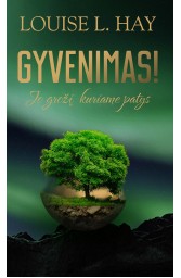 Gyvenimas! Jo grožį kuriame patys