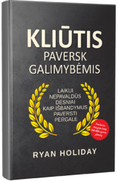 Kliūtis paversk galimybėmis