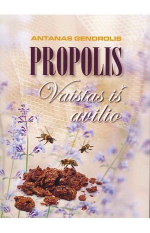 Propolis. Vaistas iš avilio