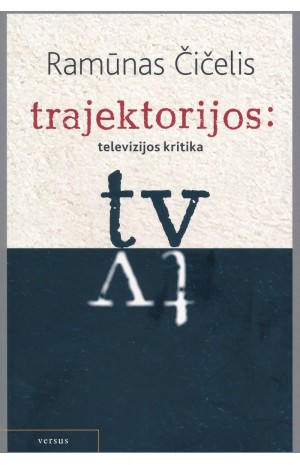Trajektorijos: televizijos kritika