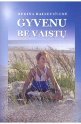 Gyvenu be vaistų