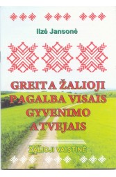 Greita žalioji pagalba visais gyvenimo atvejais