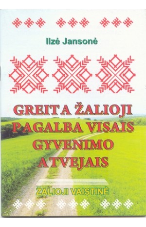 Greita žalioji pagalba visais gyvenimo atvejais