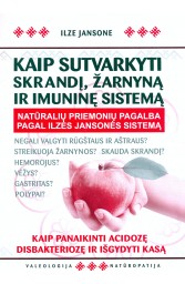 Kaip sutvarkyti skrandį, žarnyną ir imuninę sistemą