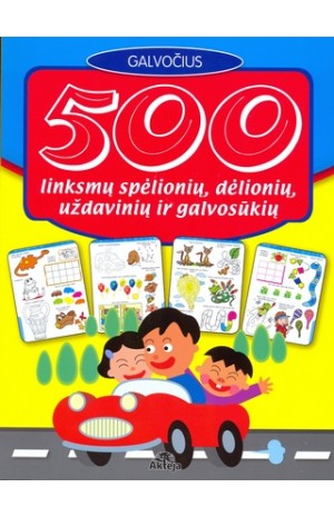 500 linksmų spėlionių, dėlionių, uždavinių ir galvosūkių