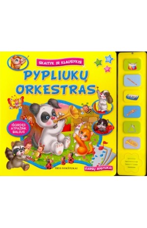 Pypliukų orkestras (su garsais)