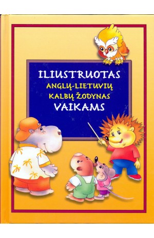 Iliustruotas anglų- lietuvių kalbų žodynas vaikams
