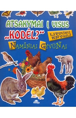 Atsakymai į visus "Kodėl". Naminiai gyvūnai