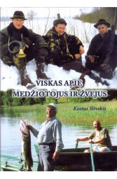 Viskas apie medžiotojus ir žvejus