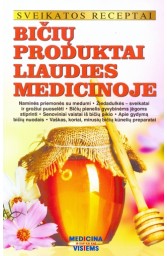 Bičių produktai liaudies medicinoje