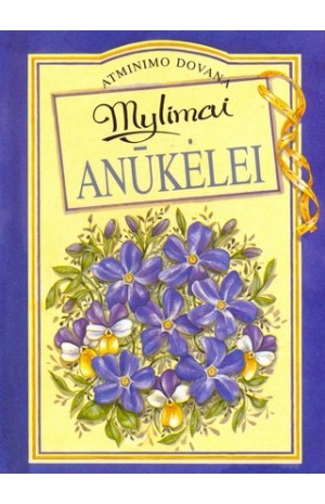 Mylimai anūkėlei