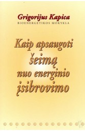 Kaip apsaugoti šeimą nuo energinio įsibrovimo