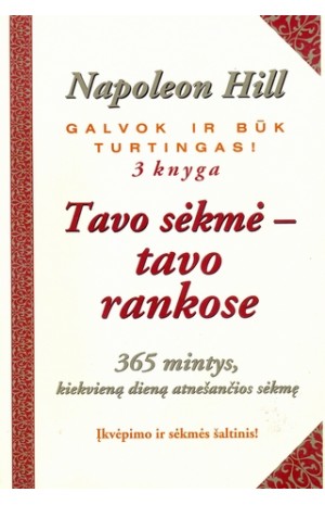 Tavo sėkmė- tavo rankose