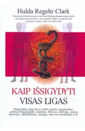 Kaip išsigydyti visas ligas