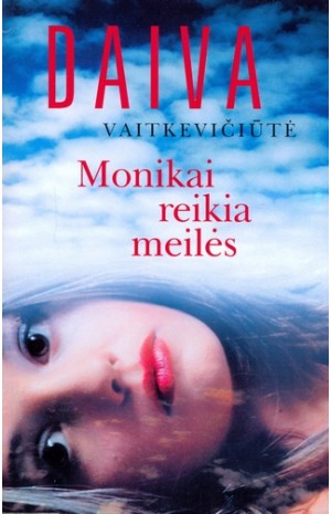 Monikai reikia meilės