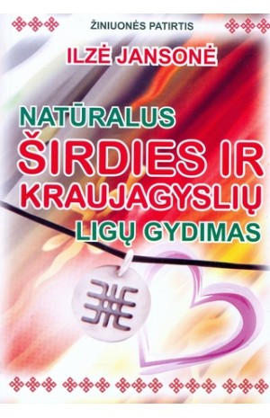 Natūralus širdies ir kraujagyslių ligų gydymas