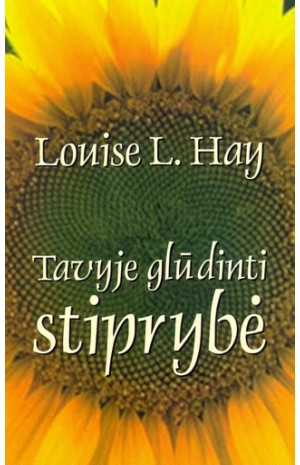 Tavyje glūdinti stiprybė