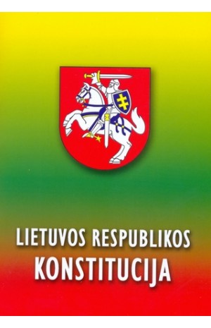 LIETUVOS RESPUBLIKOS KONSTITUCIJA