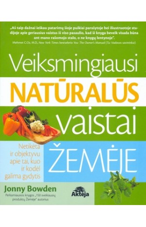 Veiksmingiausi natūralūs vaistai žemėje