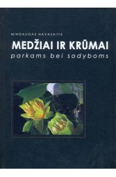 MEDŽIAI IR KRŪMAI parkams bei sodyboms