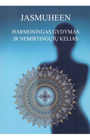 Harmoningas gydymas ir nemirtingųjų kelias