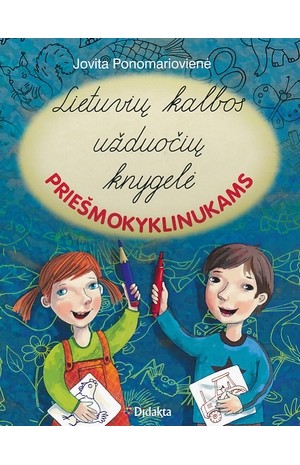 Lietuvių kalbos užduočių knygelė priešmokyklinukams