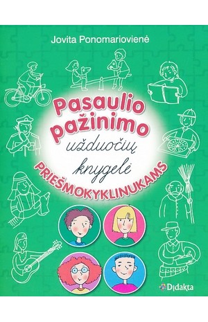 Pasaulio pažinimo užduočių knygelė priešmokyklinukams
