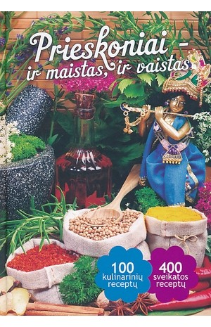 Prieskoniai - ir maistas, ir vaistas