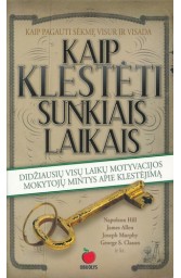 Kaip klestėti sunkiais laikais