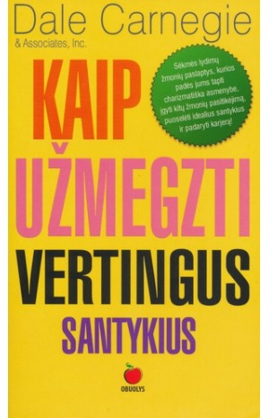 Kaip užmegzti vertingus santykius