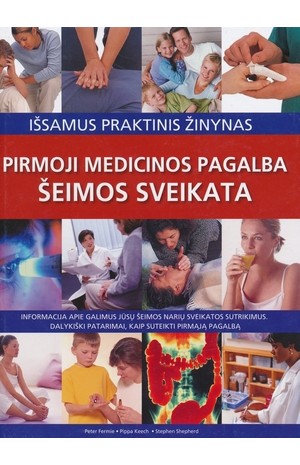 Šeimos sveikata. Pirmoji medicinos pagalba