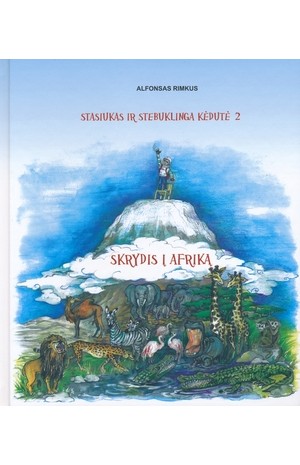 Stasiukas ir stebuklinga kėdutė 2. Skrydis į Afriką