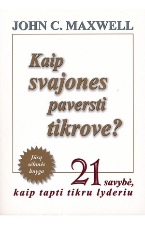 Kaip svajones paversti tikrove?