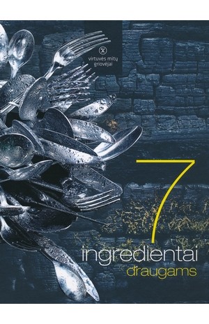 7 ingredientai. Draugams