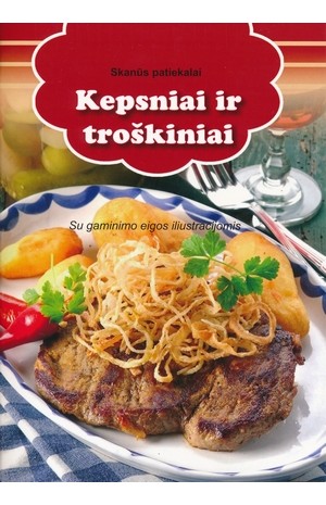 Kepsniai ir troškiniai