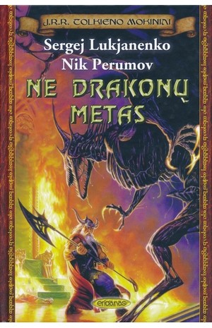 Ne drakonų metas (Serija J. R. R. Tolkieno mokiniai: 10 tomas)