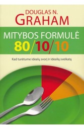 Mitybos formulė 80/10/10. Kad turėtume idealų svorį ir idealią sveikatą