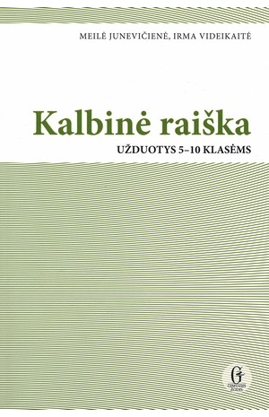 Kalbinė raiška. Užduotys 5-10 klasėms