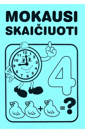 Mokausi skaičiuoti. 4 dalis