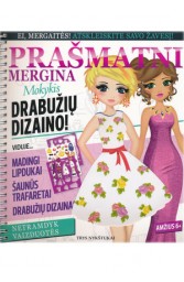 Prašmatni mergina. Mokykis drabužių dizaino