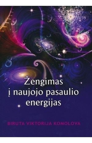 Žengimas į naujojo pasaulio energijas