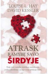 Atrask ramybę savo širdyje