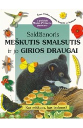 Saldžianoris Meškutis Smalsutis ir jo girios draugai