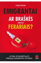 Emigrantai. Ar braškės virsta ferariais?