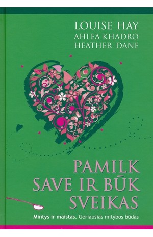 Pamilk save ir būk sveikas