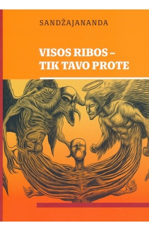 Visos ribos - tik tavo prote