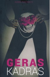 Geras kadras