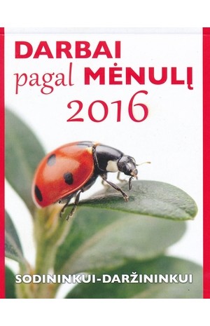 Darbai pagal mėnulį 2016