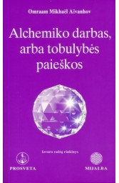 Alchemiko darbas, arba tobulybės paieškos