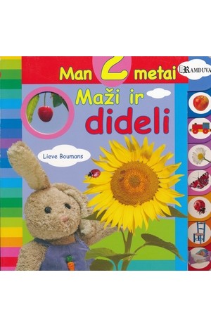 Man 2 metai. Maži ir dideli